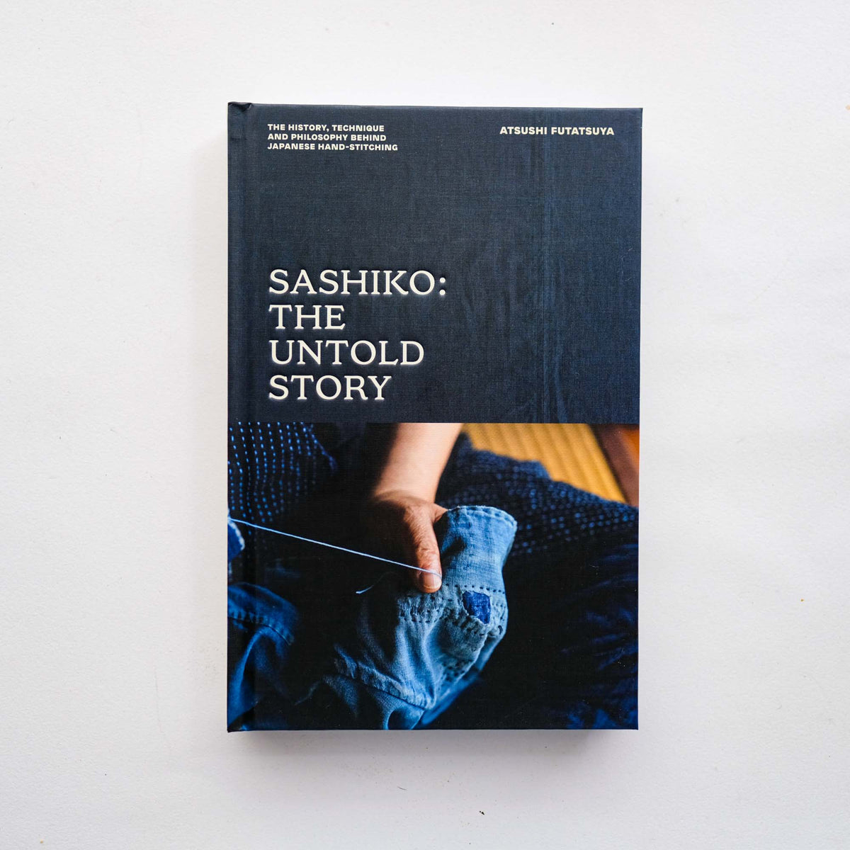 Sashiko: The Untold Story by Atsushi Futatsuya