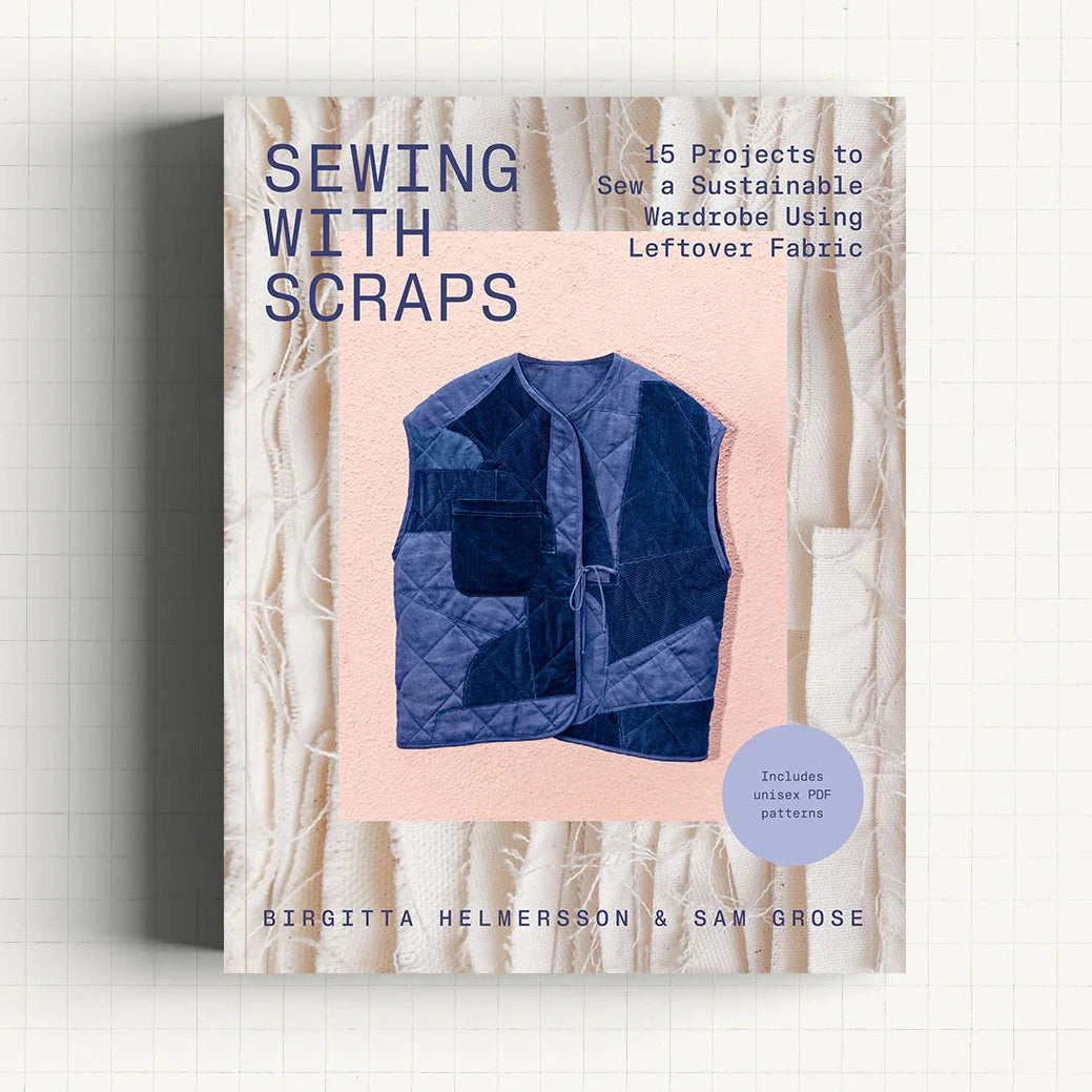 Sewing with Scraps by Birgitta Helmersson & Sam Grose