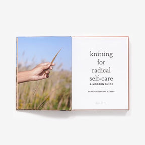 Knitting for Radical Self-Care: A Modern Guide by Brandi Cheyenne Harper